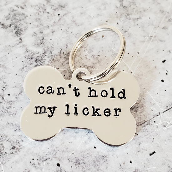 Can't Hold My Licker Pet Tag
