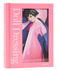 Doll Dressing: Fashion From Barbie To Bratz & Beyond