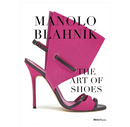 Manolo Blahník: The Art Of Shoes