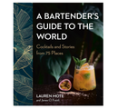 A Bartender's Guide To The World