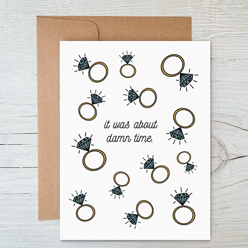 It Was About Damn Time Engagement Card