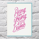 Being Young Is Dumb Card