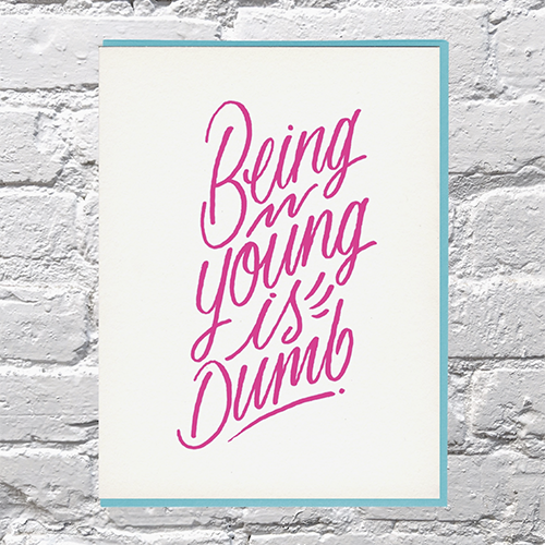 Being Young Is Dumb Card