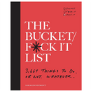 The Bucket F*ck It List