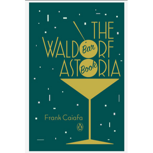 Waldorf Astoria Bar Book