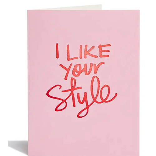 Card I Like Your Style