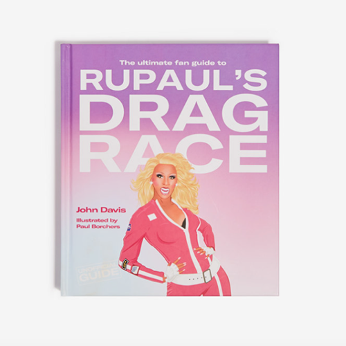 Ultimate  Fan Guide to Rupaul's Drag Race