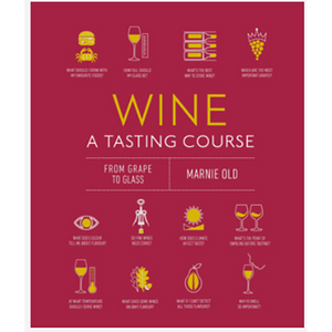 Wine- A Tasting Course - From Grape To Glass
