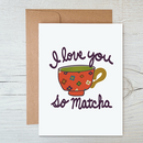 Carte - Je t'aime tellement Matcha