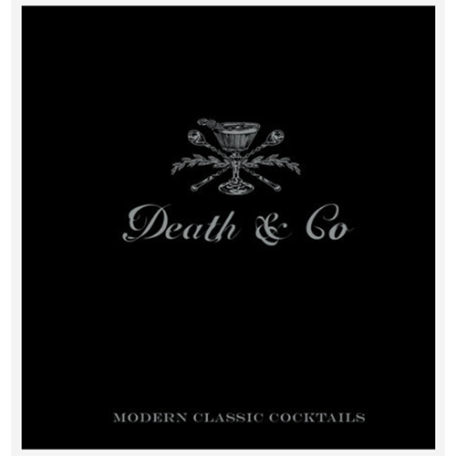 Death & Co. Modern Classic Cocktails