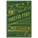 Forever Paris: A Guide To The Timeless Soul Of The City